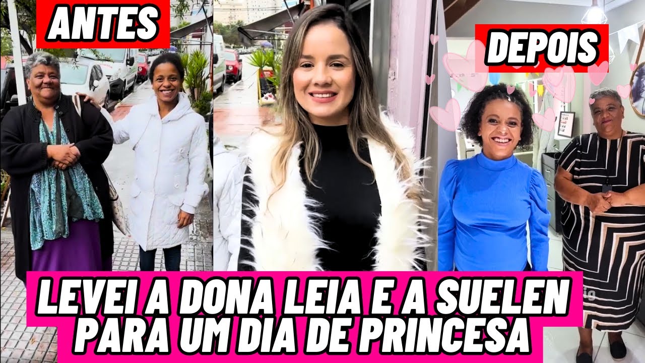 Levei a Dona Leia e a Suelen para um Dia de Princesa !!! Elas ficaram Lindas !!!❤️