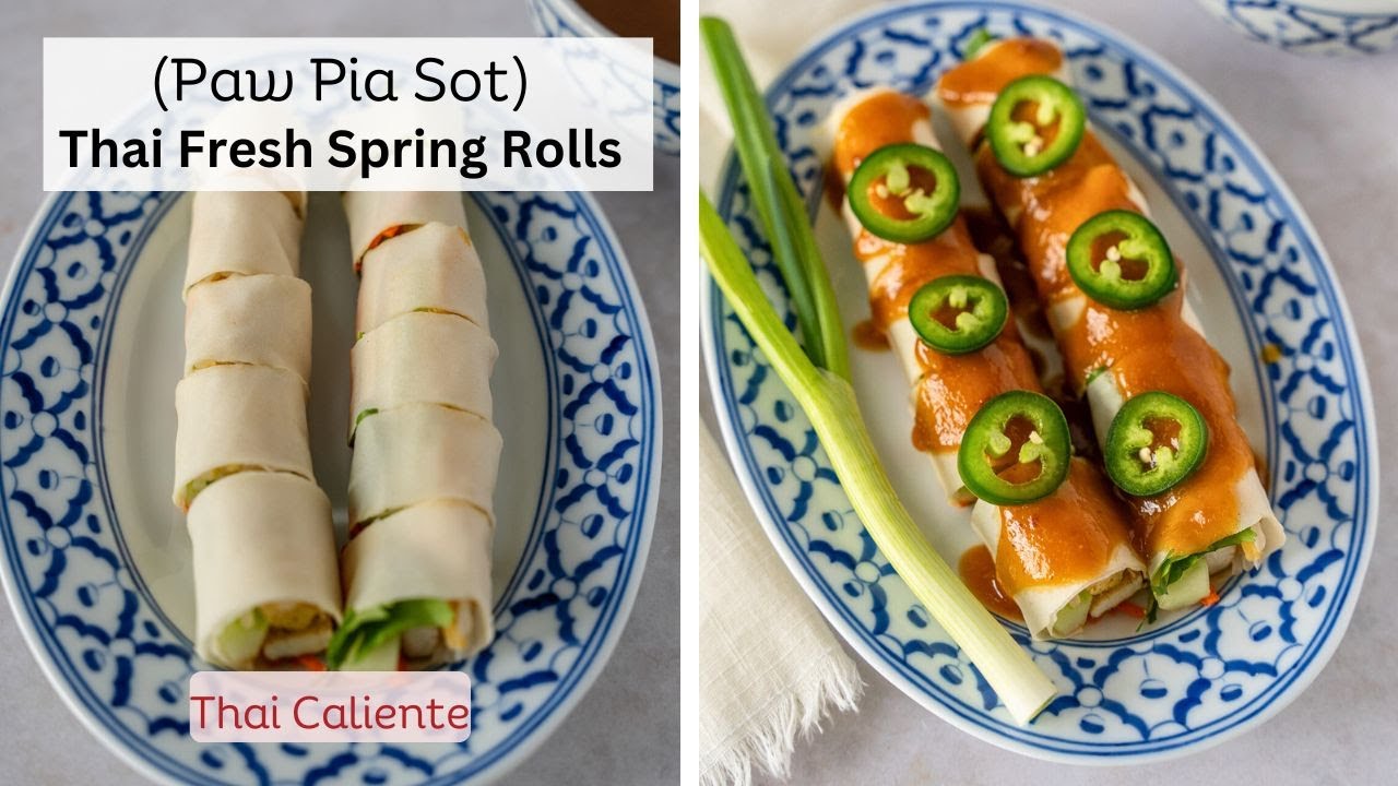 Paw Pia Sot- Thai Fresh Spring Rolls