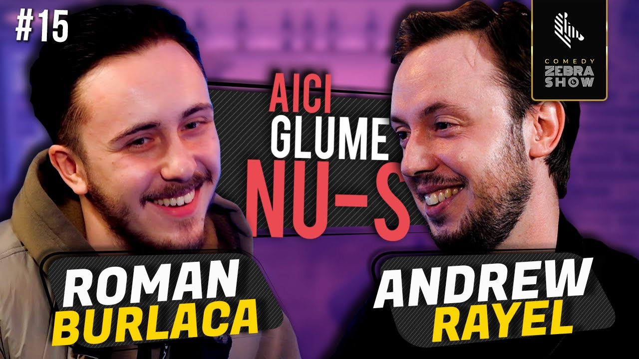 AICI GLUME NU-S #15 // Roman Burlaca x Andrew Rayel