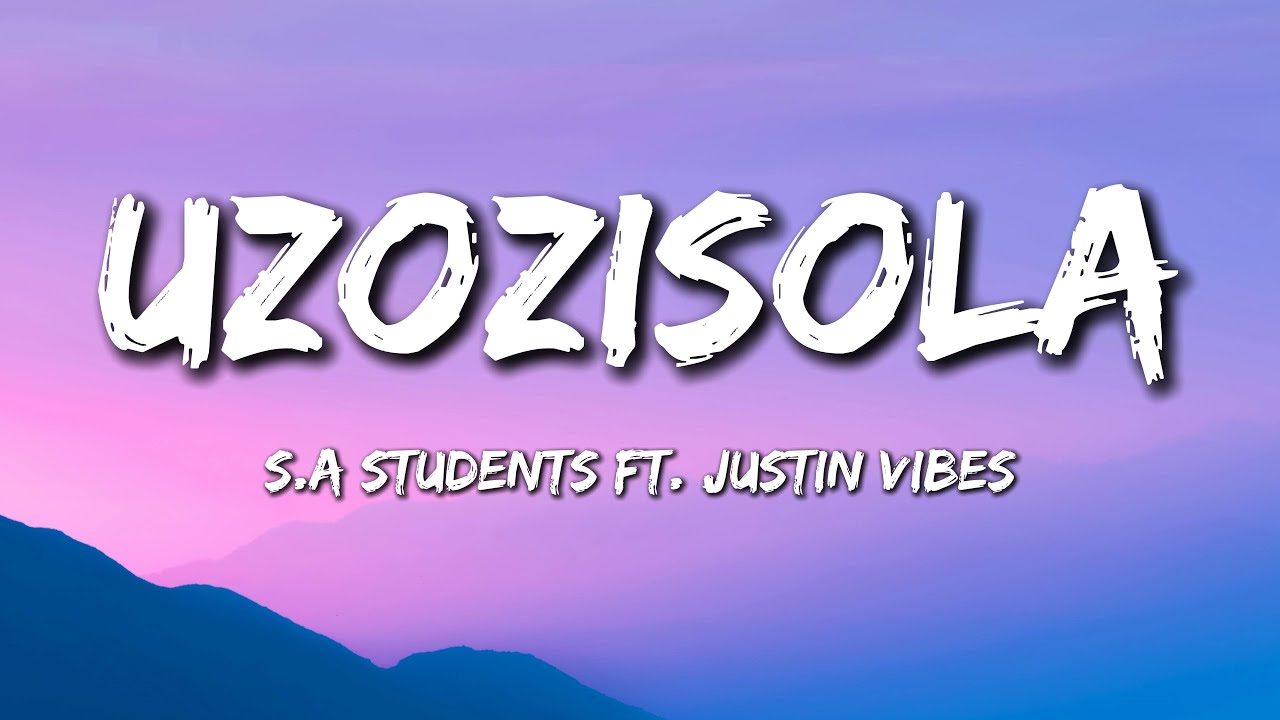 Uzozisola (Lyrics) - S.A Students x JustinVibes