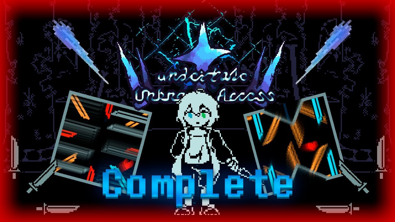 Undertale Unknown Access 五积极 Fight Complete