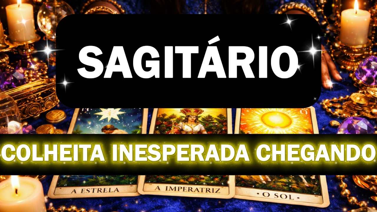 SAGITÁRIO💲✨FINALMENTE!!! UMA COLHEITA QUE TE PERTENCE POR DIREITO DIVINO CHEGA EM SUAS MÃOS🙏🍀✨