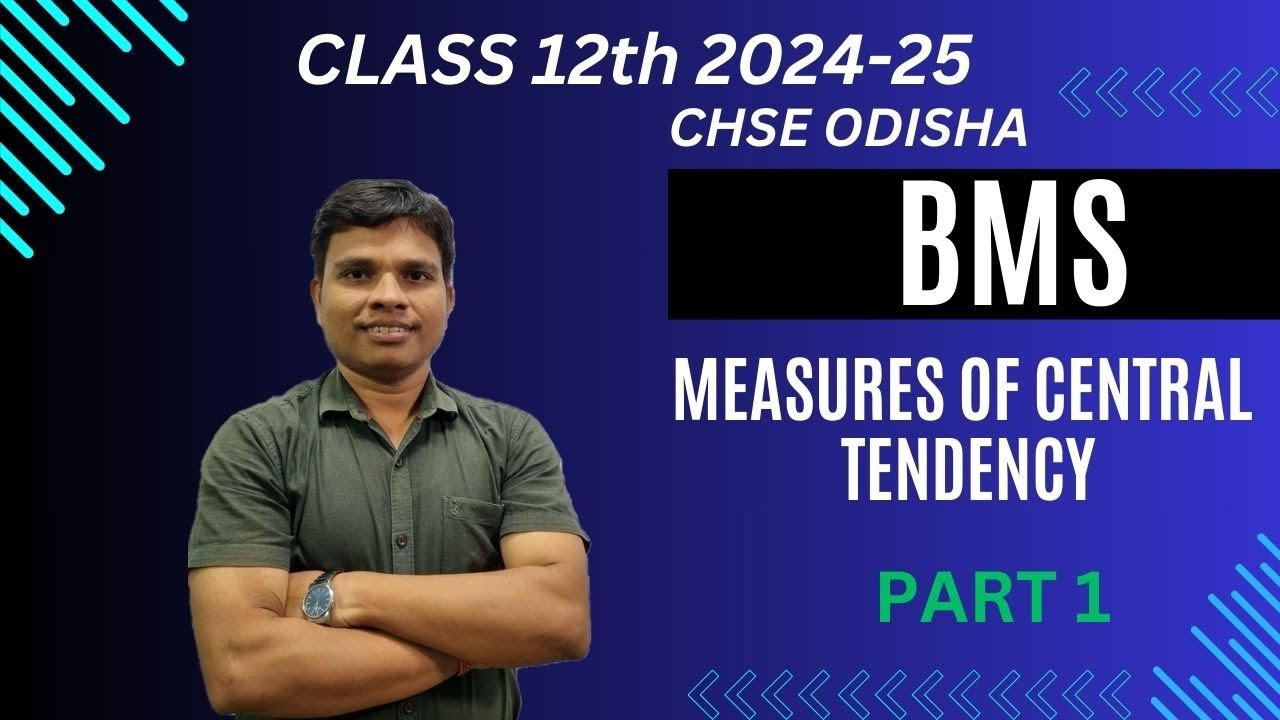 Measures of Central Tendency - BMS | Class 12 | CHSE Odisha | Part 1 | Session 2024-25 - In Odia