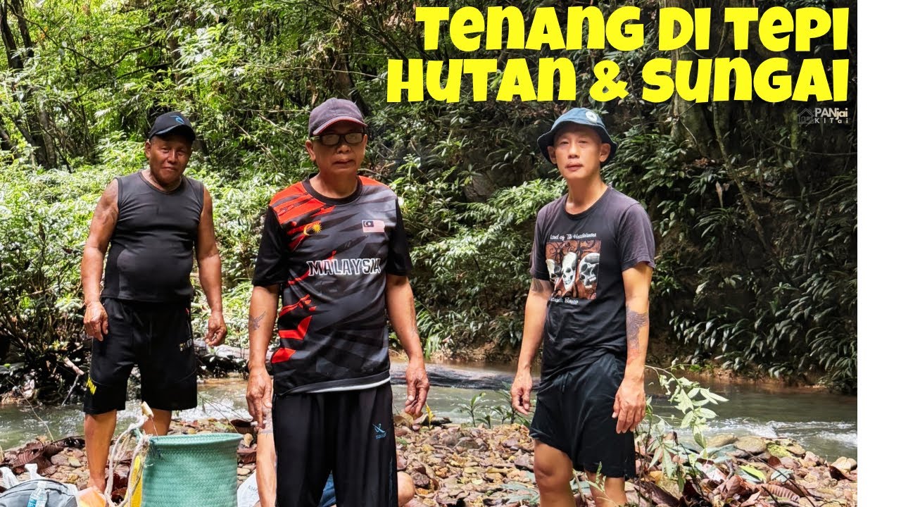 “Tenang Di Tepi Sungai & Hutan