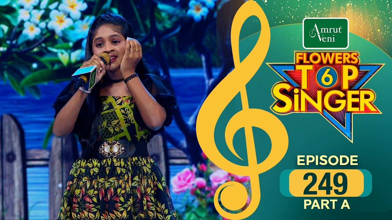 Flowers Top Singer 6 | Musical Reality Show | EP # 249 PART A