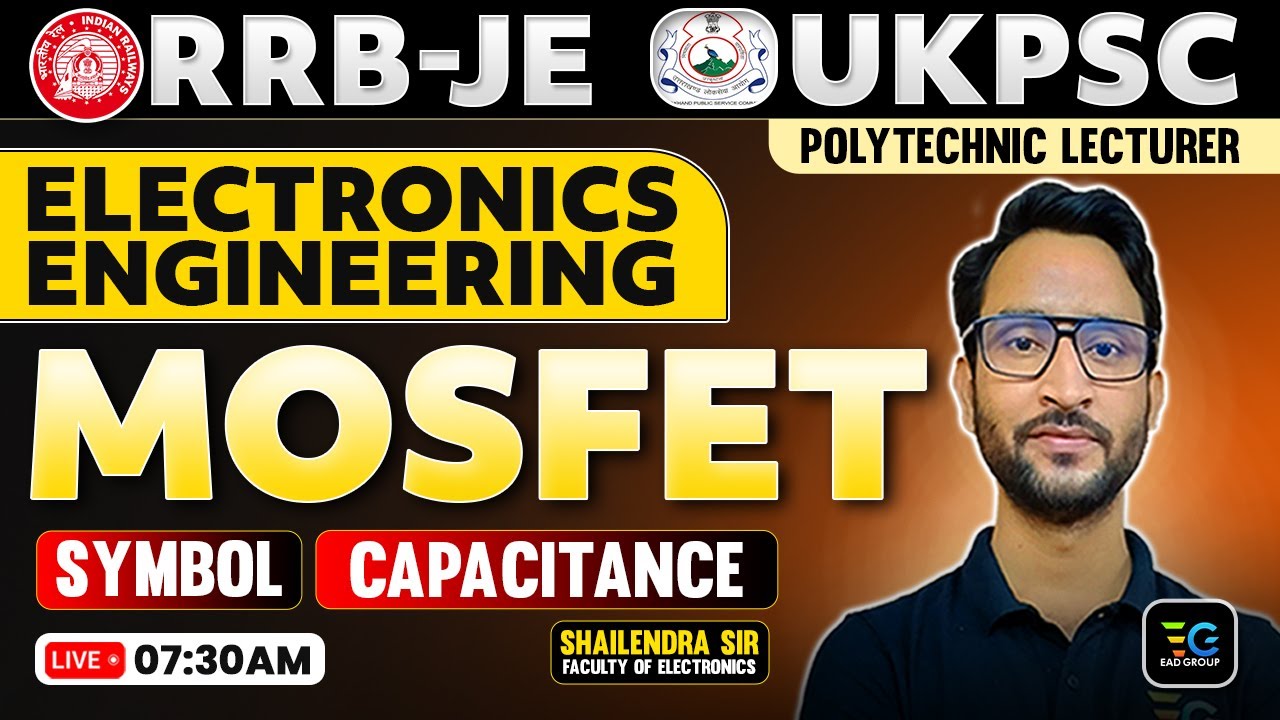 RRB-JE, UKPSC Polytechnic Lecturer | MOSFET, Symbol and capacitance | Electronics by Shailendra sir,