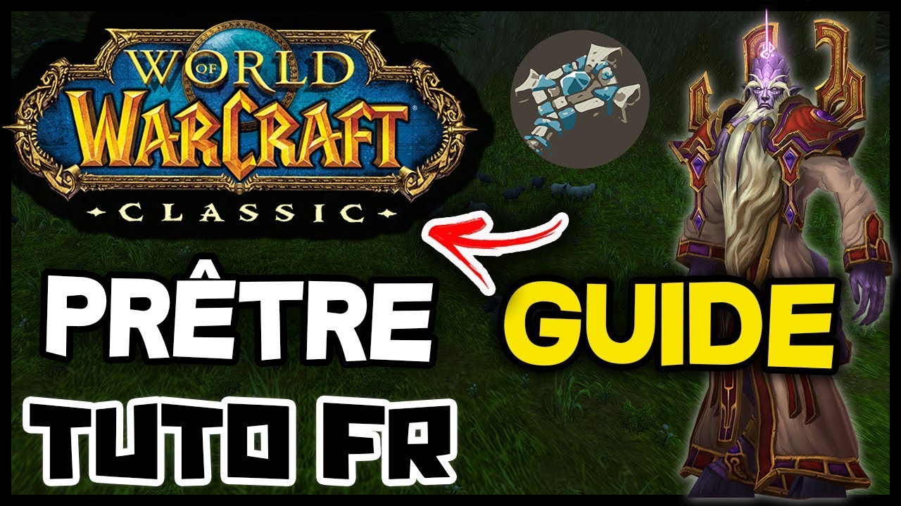 WOW CLASSIC PR&Ecirc;TRE PVE GUIDE TUTO FR !