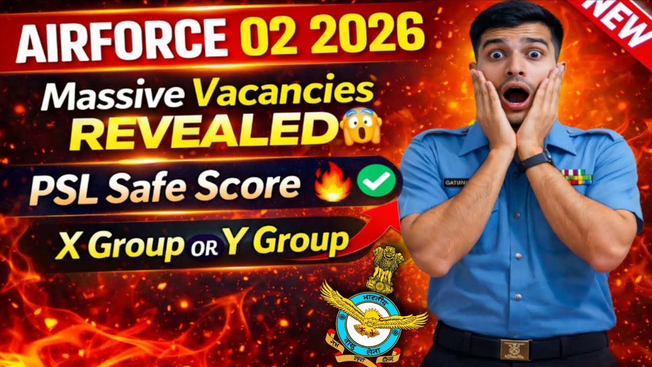 AIRFORCE 02/2026 😱 Massive Vacancies Out | PSL Safe Score🔥 X & Y Group Full Details