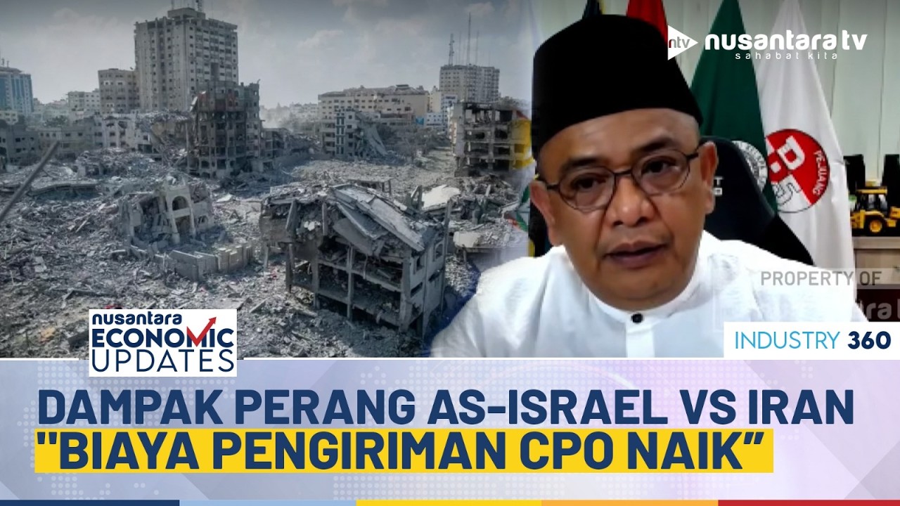 [FULL] Dampak Perang AS-Israel vs Iran, APKASINDO: Biaya Pengiriman CPO Naik 50 Persen | NEU