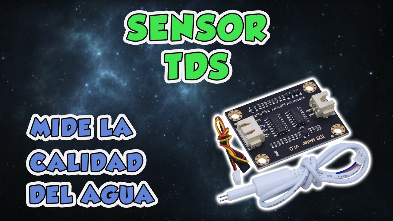 Sensores y Modulos #38: TDS - Medir la calidad de agua 💧