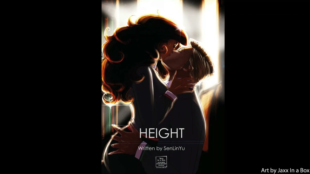 Oneshot | Height by SenLinYu | Dramione (Draco x Hermione) Fanfiction | Harry Potter Audibook
