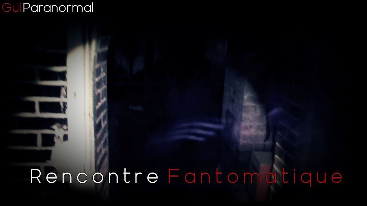 Gui Paranormal.Rencontre fantomatique