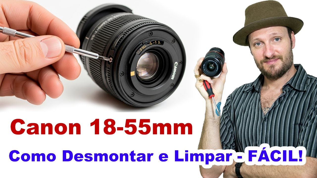 Como abrir a lente Canon 18-55mm e limpar por dentro! Como abrir a lente 18-55mm FÁCIL em CASA!