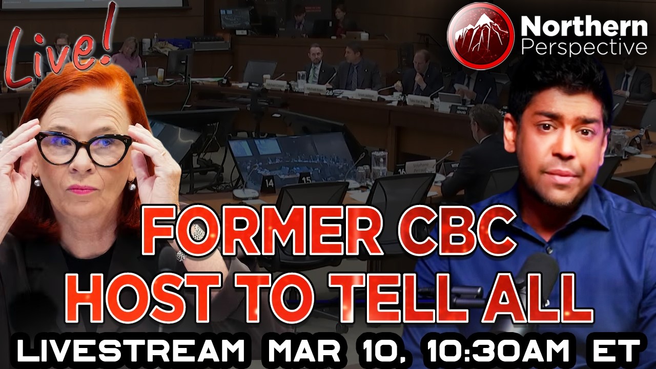 MORNING LIVESTREAM - Former CBC Host To Tell All In Parliamentary Committee - March 10, 10:30AM ET