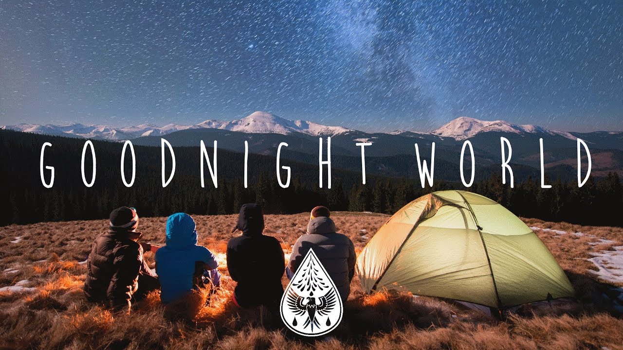 Goodnight World 🌌 - An Indie/Folk/Chill Sleeping Playlist | Vol. 1