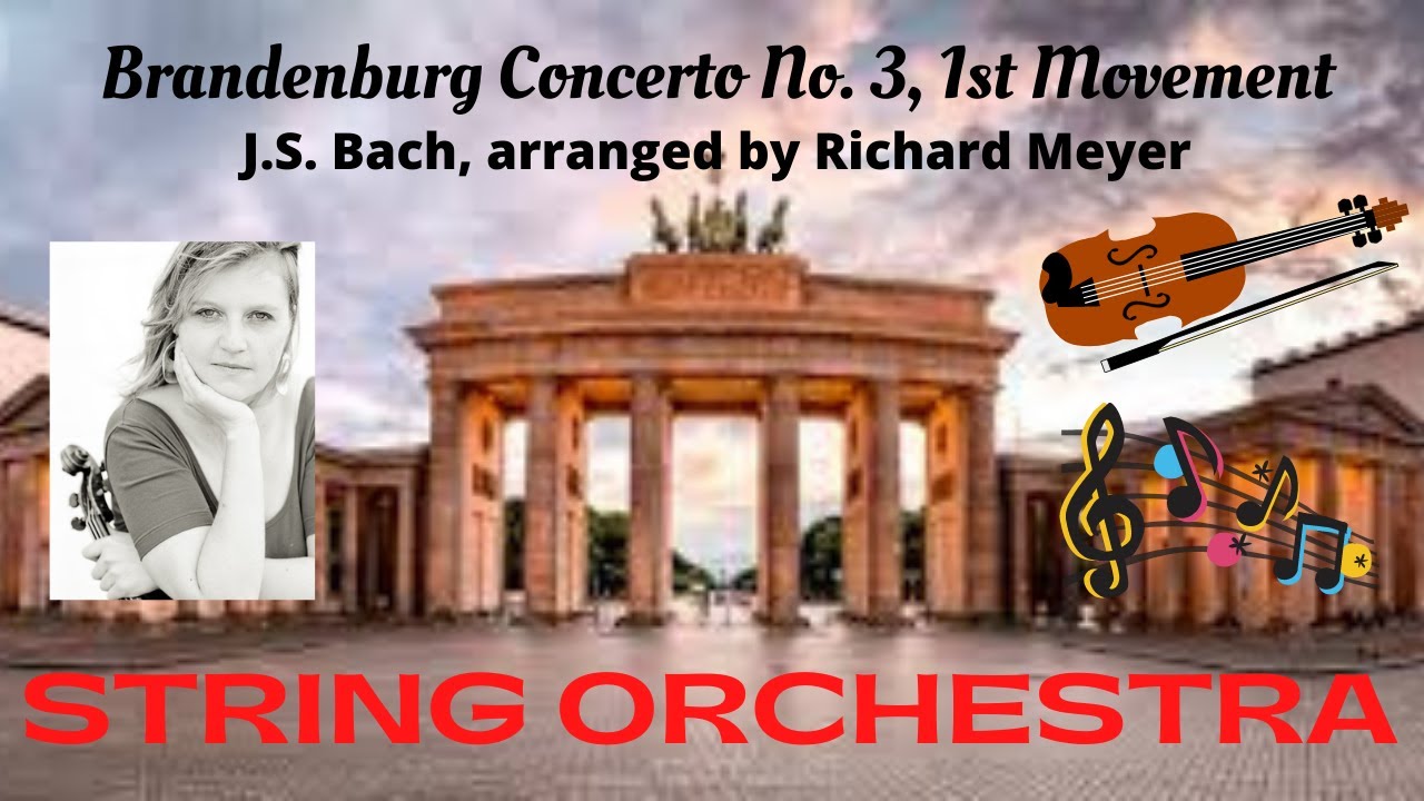 Brandenburg Concerto No. 3, 1st mvt. - String Orchestra (4 parts) - J.S. Bach, arr. Richard Meyer