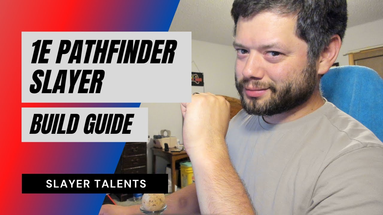 1E Pathfinder Slayer - Slayer Talents