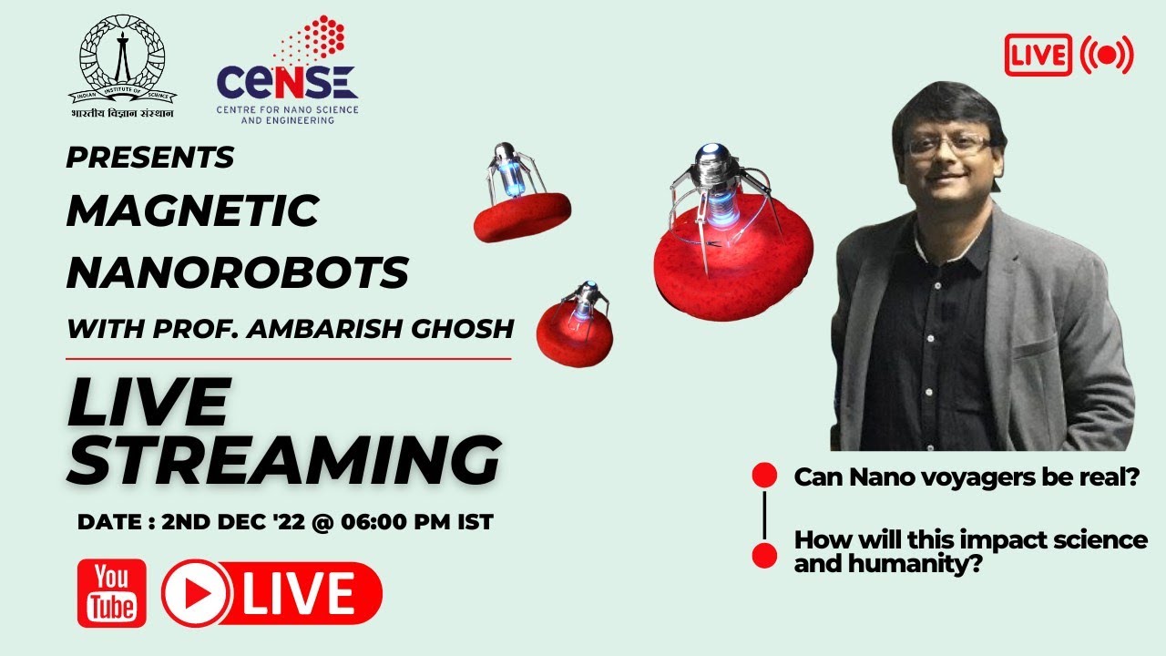 Magnetic Nanorobots - Prof. Ambarish Ghosh