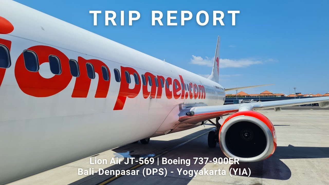 TRIP REPORT | Bali-Denpasar - Yogyakarta International with Lion Air Boeing 737-900ER