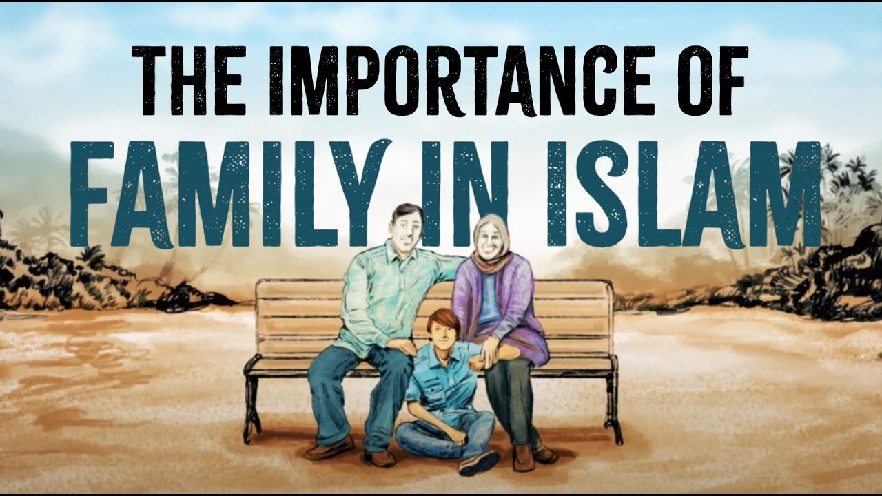 The Importance of Family in Islam - Animation Video