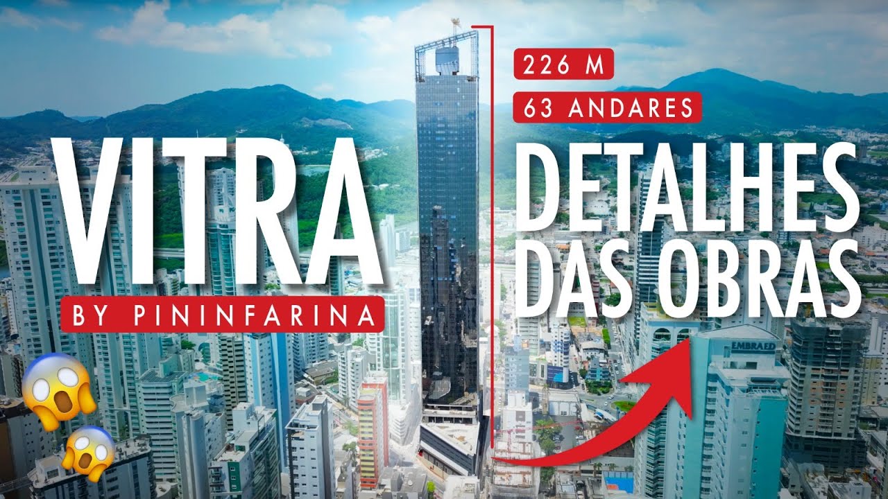 VITRA by PININFARINA Detalhes das OBRAS - 63 ANDARES e 226 Metros