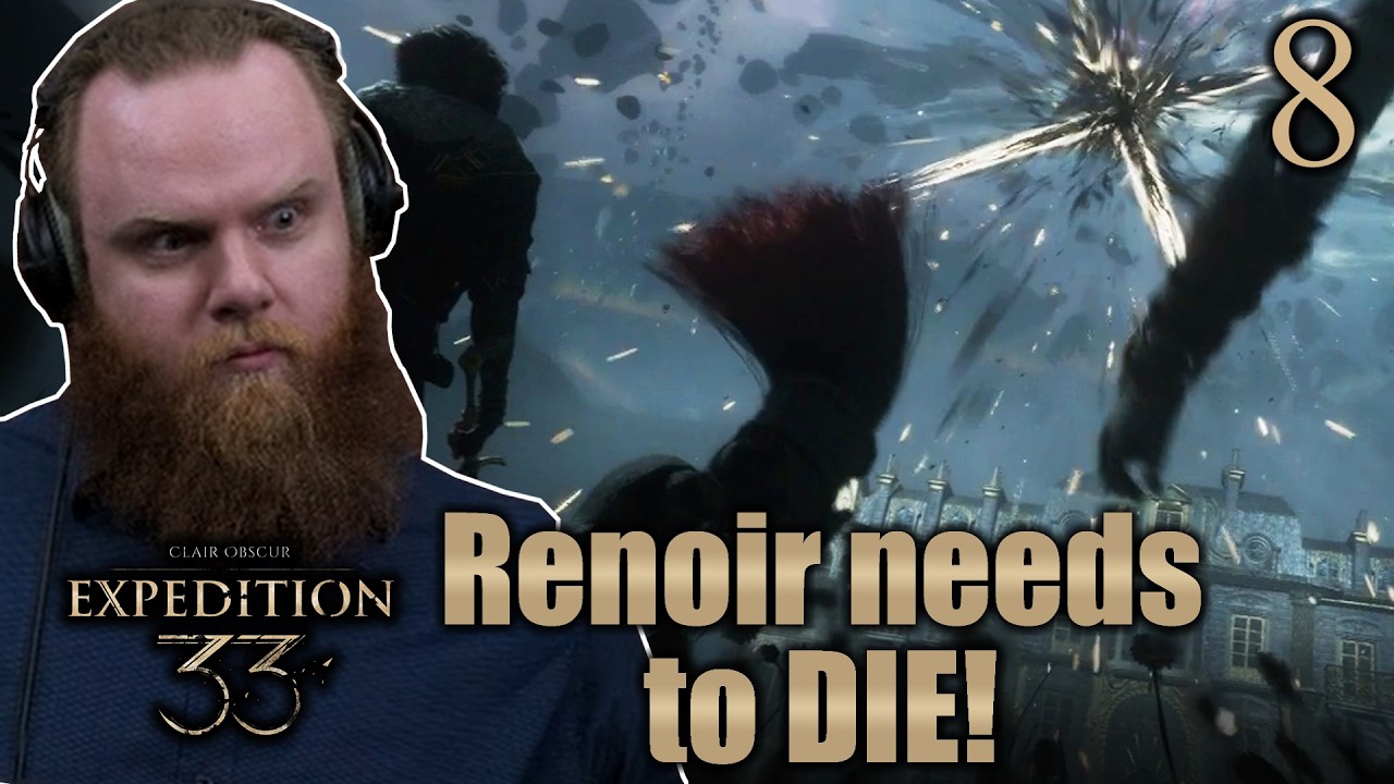 Expedition 33 First Playthrough #8 - I Can't Believe They Went There...