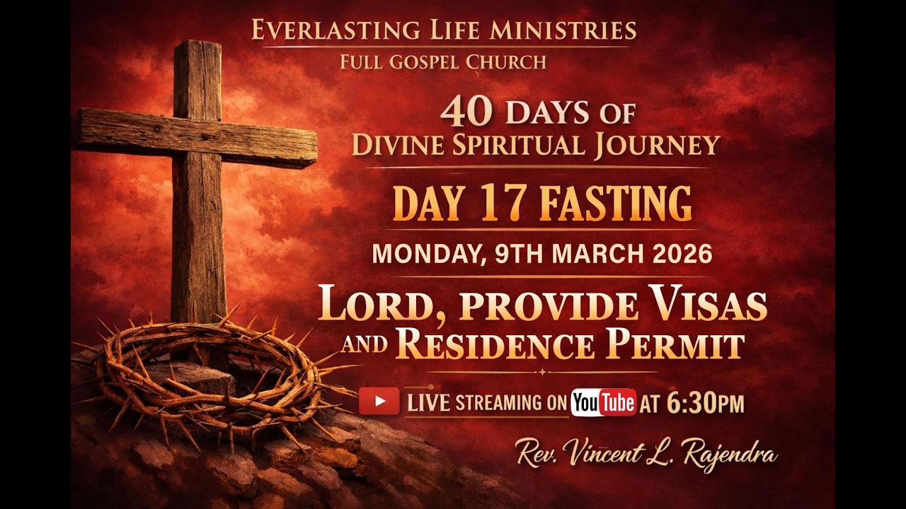 Lord, Provide Visas & Residence Permits - Day 17 Fast & Pray - Rev. Vincent Rajendra - Mon 9 Mar '26