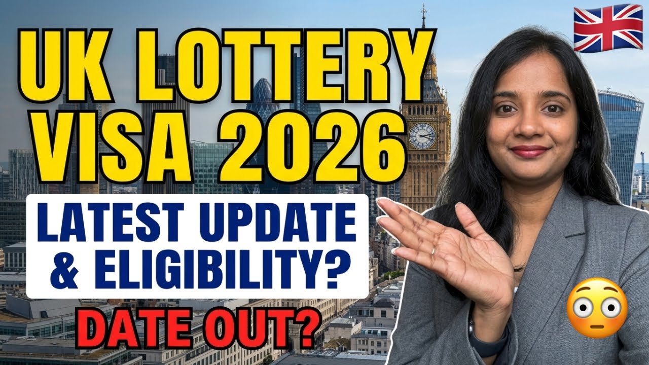 UK Lottery Visa 2026: Latest Updates and Eligibility