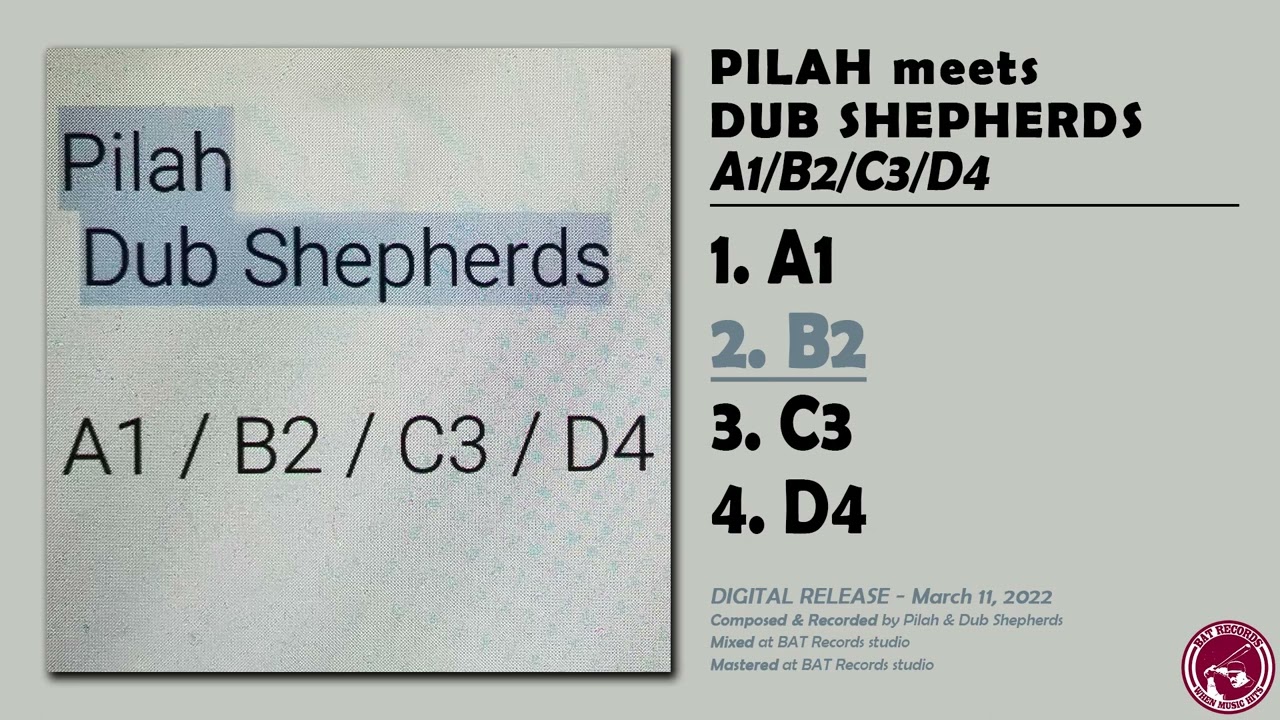 Pilah meets Dub Shepherds - A1/B2/C3/D4 #BATRecords
