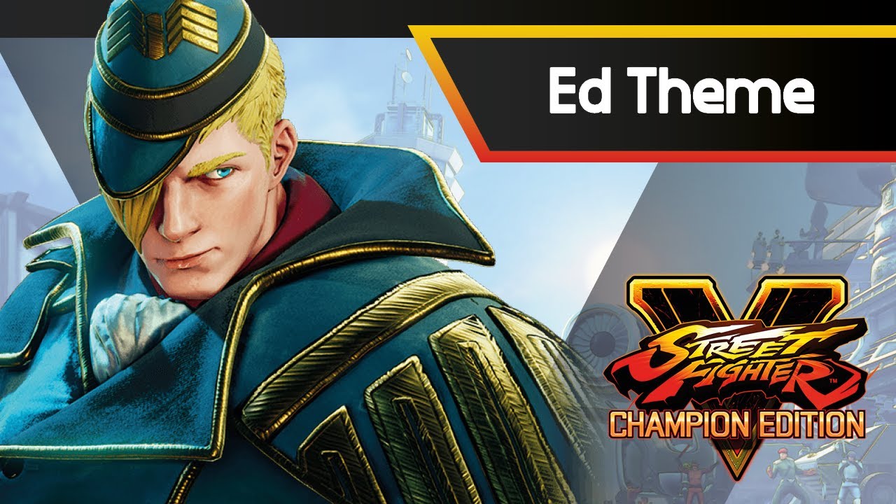 SFV CHAMPION EDITION - Ed Theme