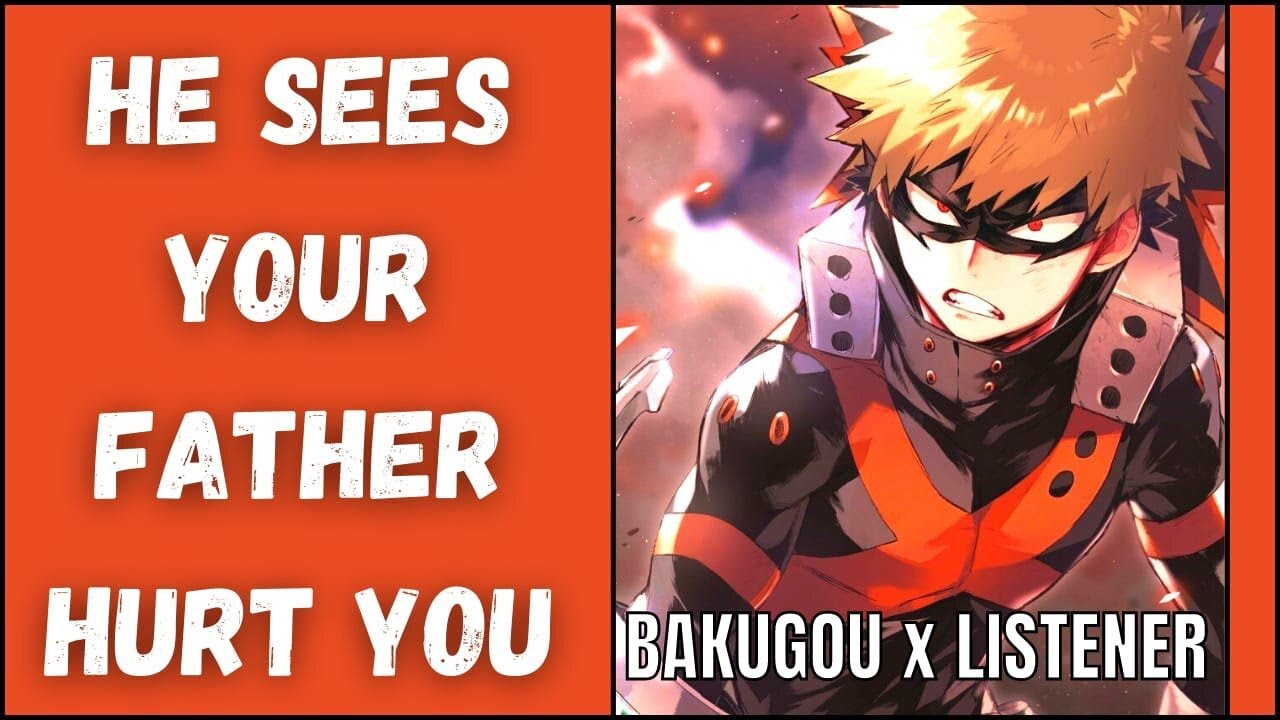 He sees your father hurt you | Bakugou x listener | MHA ASMR
