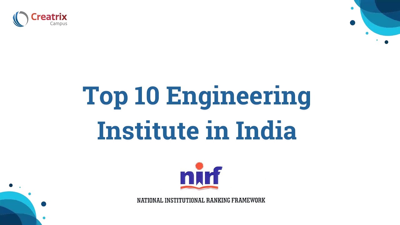 Top 10 Engineering Institute in India NIRF 2021 ||NIRF Ranking 2021 || Creatrix Campus