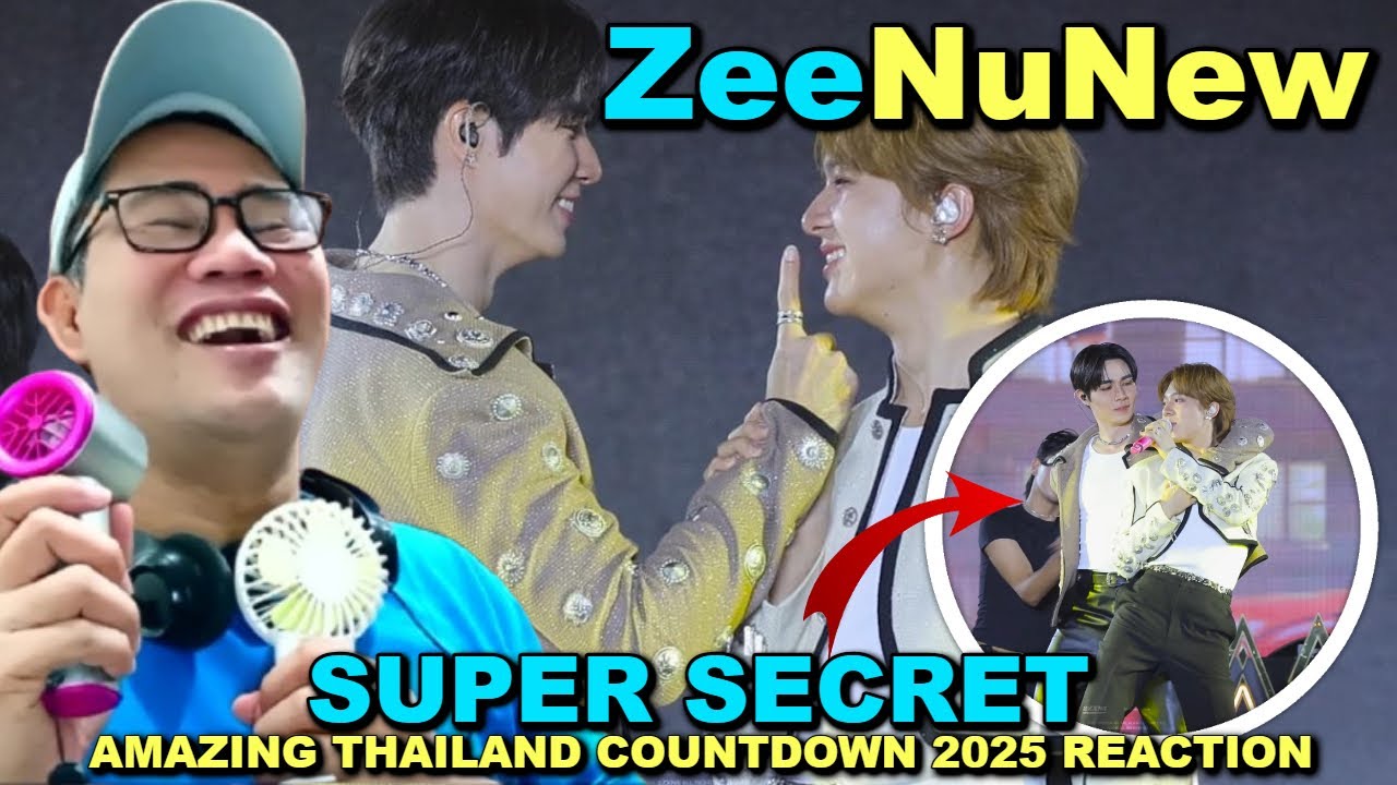 ZeeNuNew - Super Secret - AMAZING THAILAND COUNTDOWN 2025 REACTION
