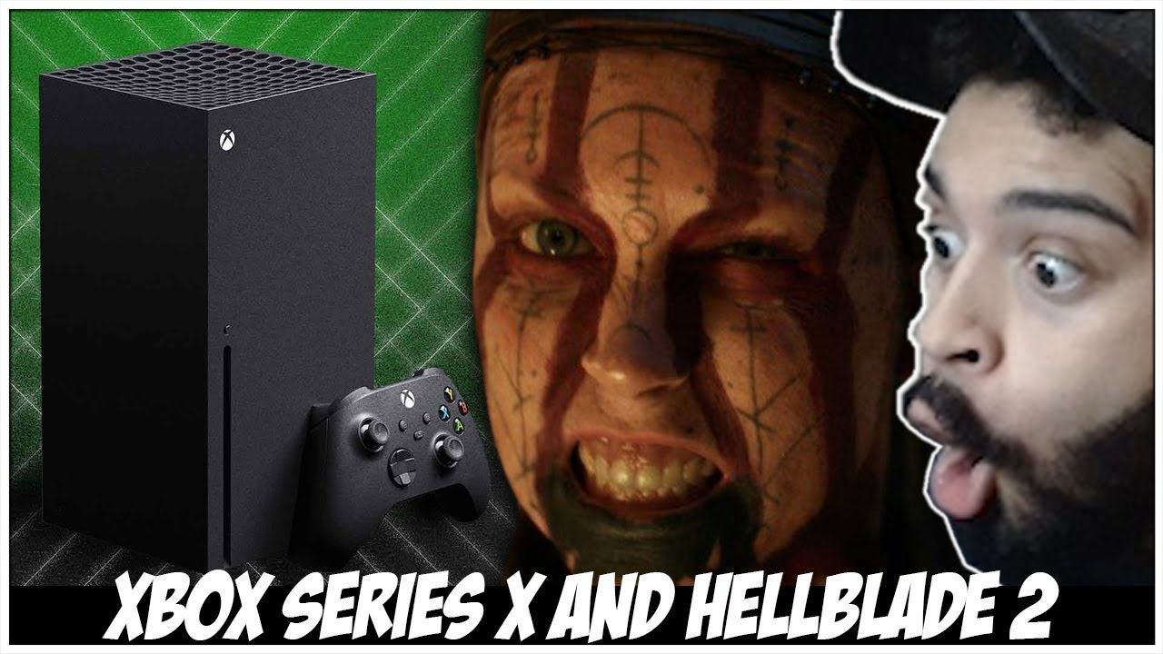 The New Xbox Series X & HellBlade 2 Reveal Reaction
