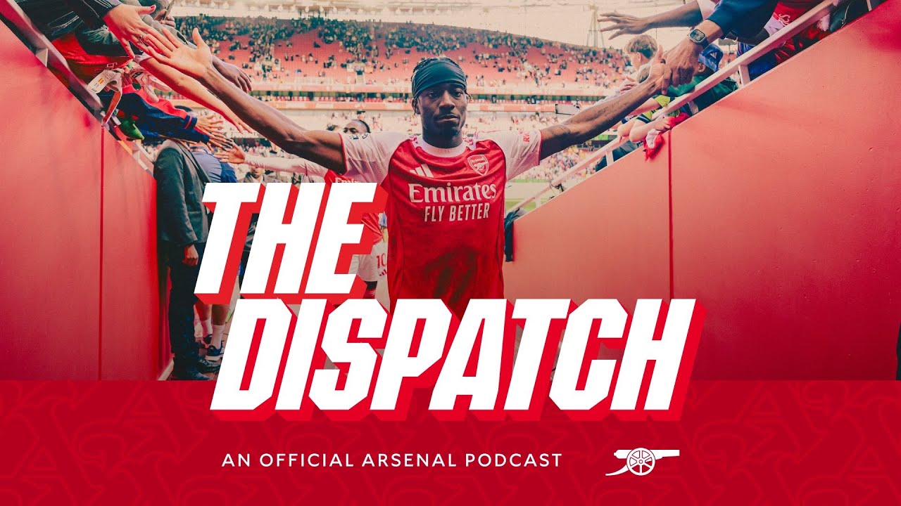 Madueke exclusive & Saliba on self-improvement | The Dispatch | The Official Arsenal Podcast | Ep.3