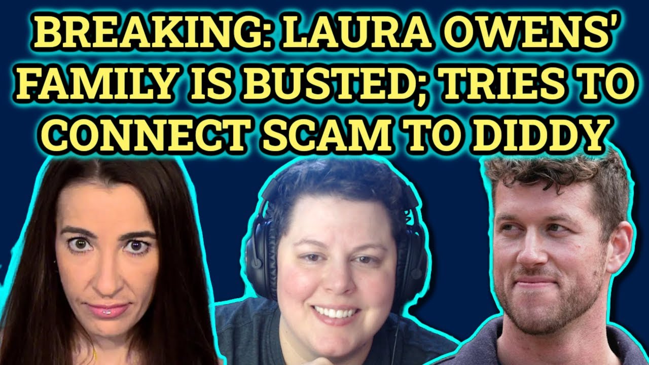 BREAKING: Serial Pregnancy Fraud Laura Owens' Family Tries to BLAME DIDDY