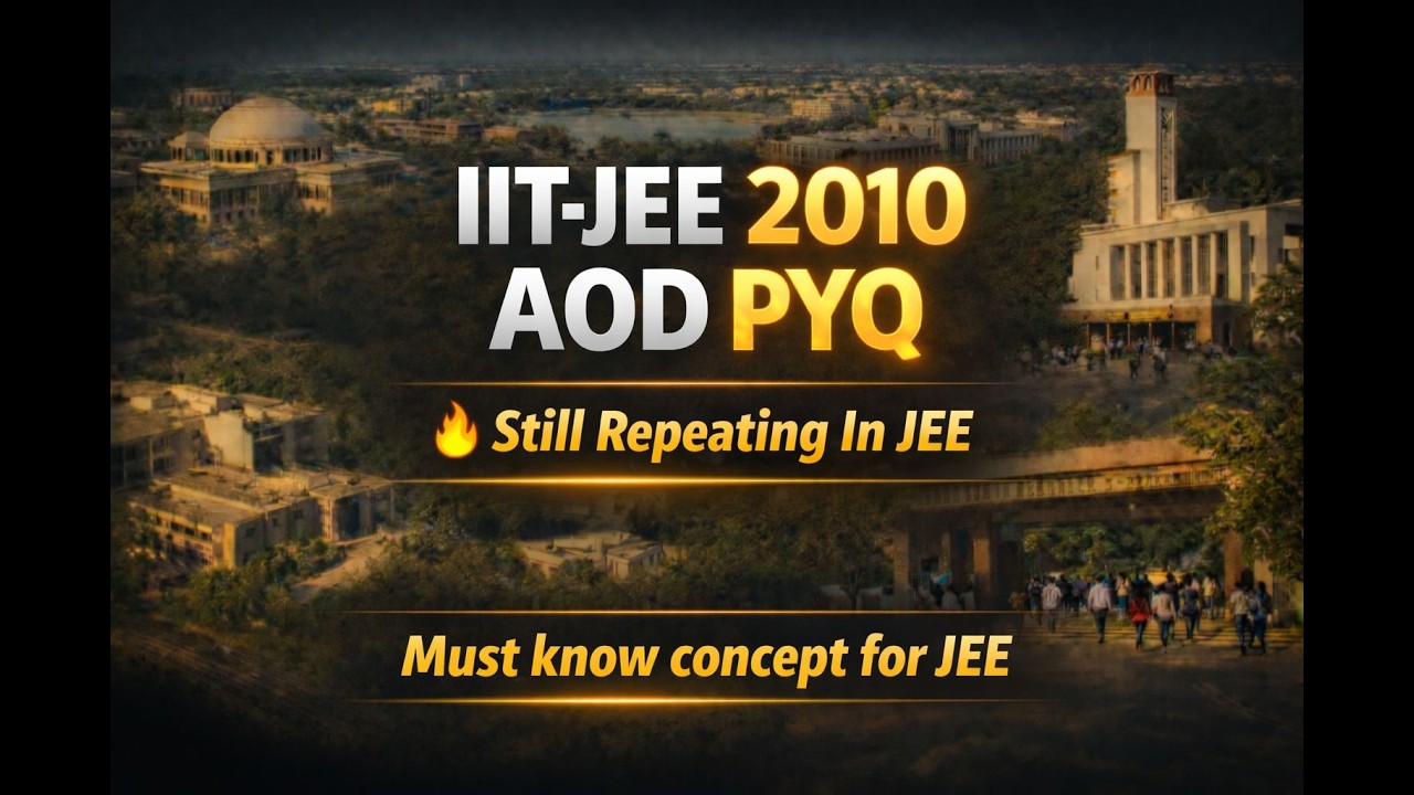 JEE Advanced 2010 | AOD PYQ | Maths PYQ | Full Concepts Explain