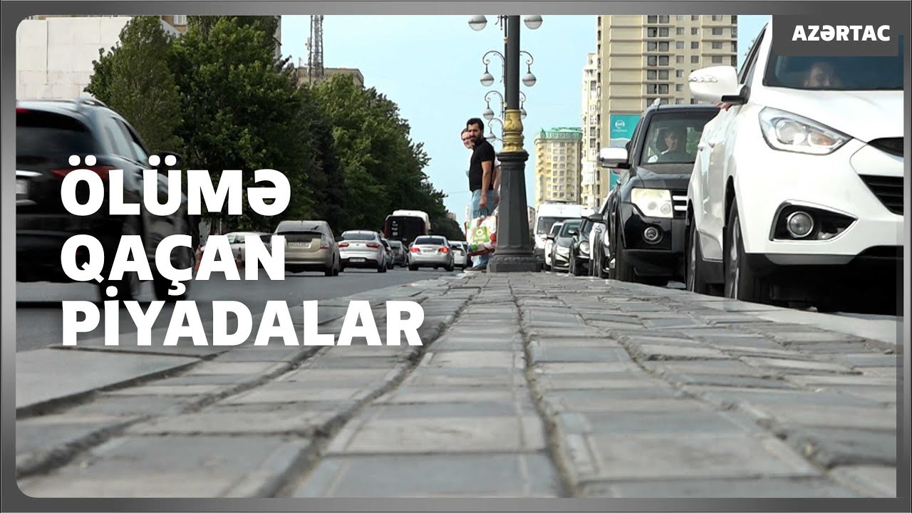 &Ouml;l&uuml;mə qa&ccedil;an piyadalar