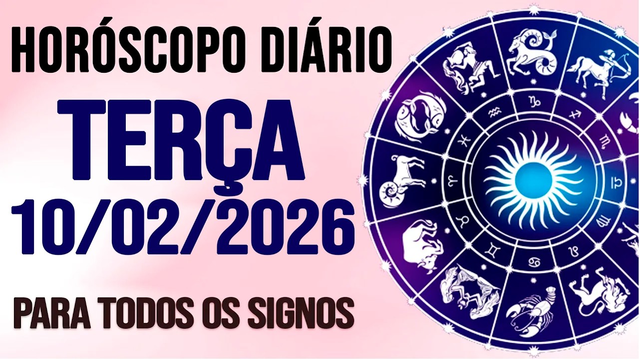 HORÓSCOPO DO DIA PARA TODOS OS SIGNOS // TERÇA DIA 10/02/26 (SIGNOS DO DIA DE HOJE)