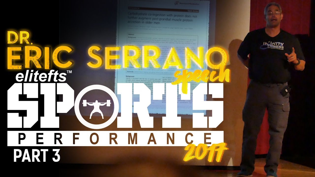 Dr. Eric Serrano 2017 SPS Presentation [Part 3] | elitefts.com