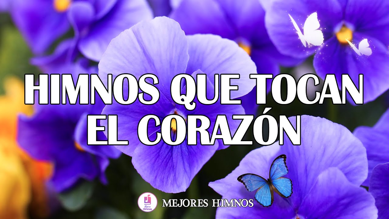 Bellos Himnos Que Tocan El Fondo Del Coraz&oacute;n - Los Mejores Himnos Congregacionales