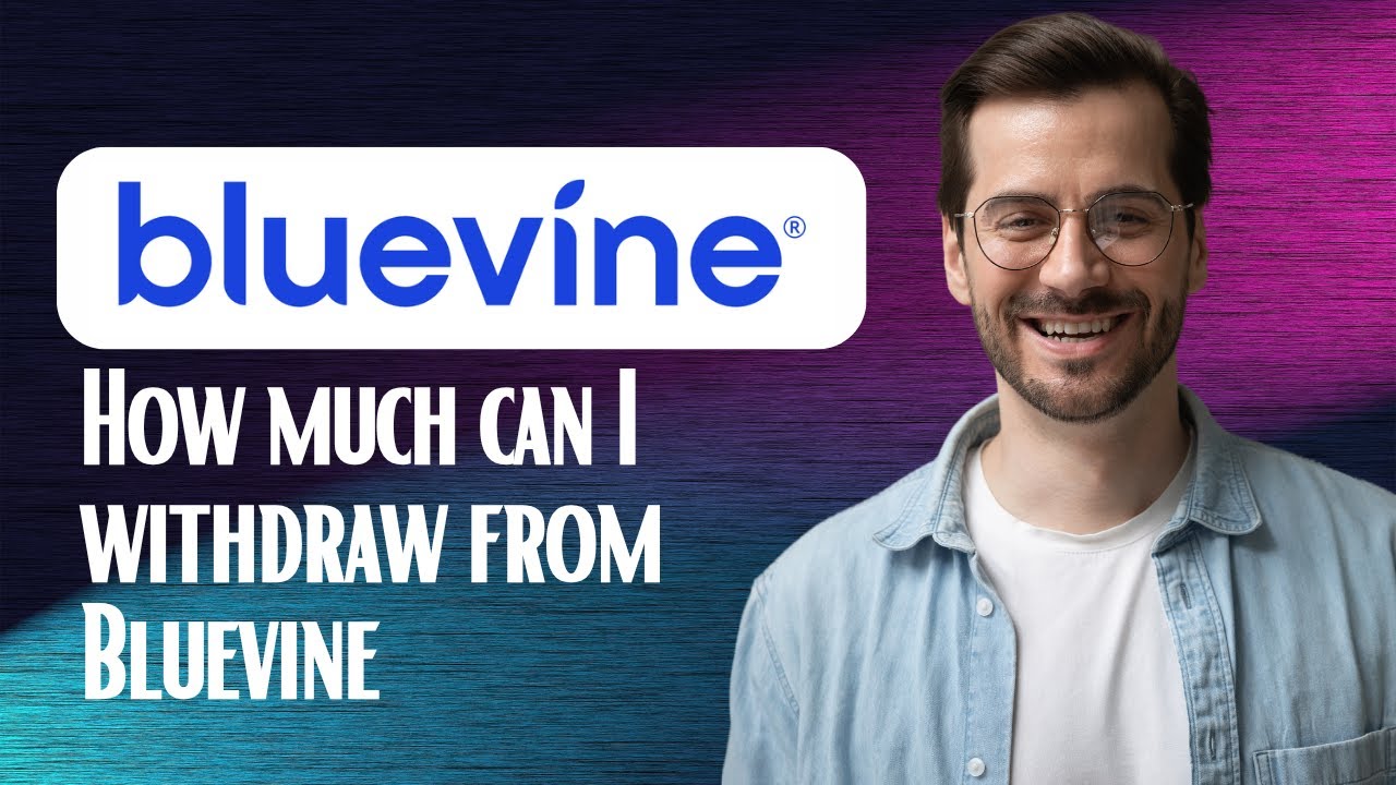 How much can I withdraw from Bluevine