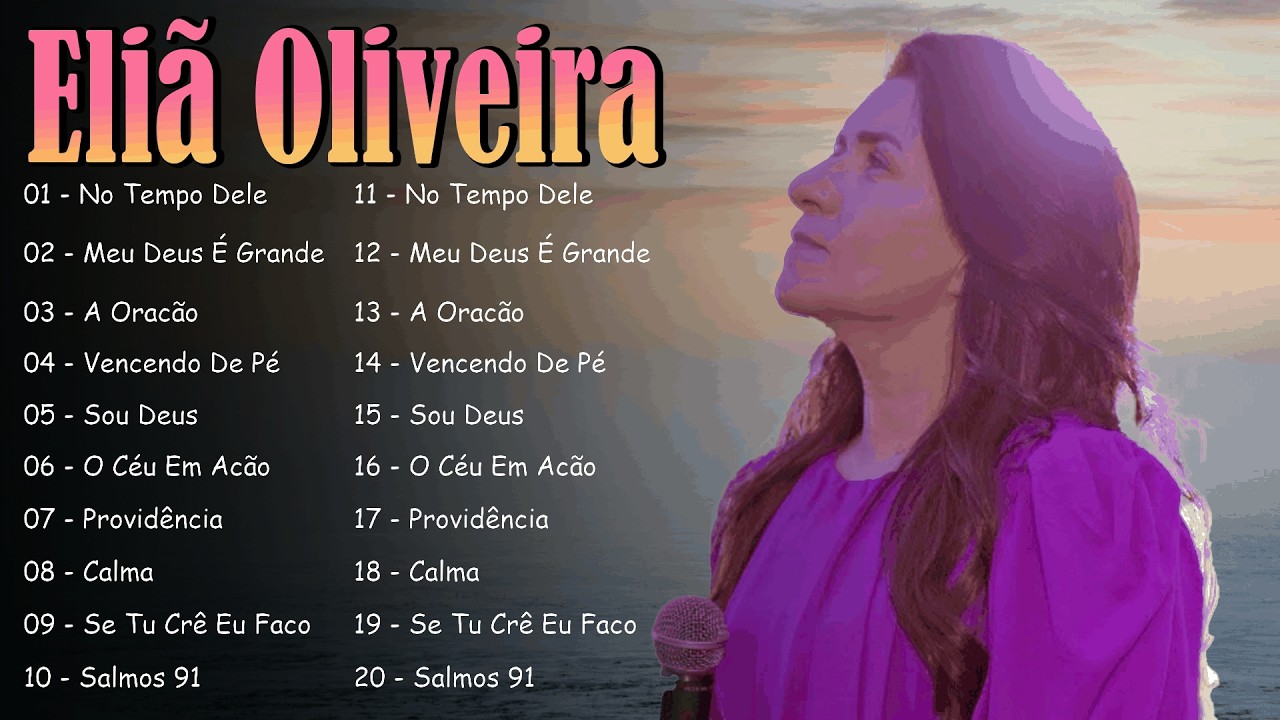 Salmos 91, No Tempo Dele... Eliã Oliveira - As melhores músicas emocionais e espirituais de 2026