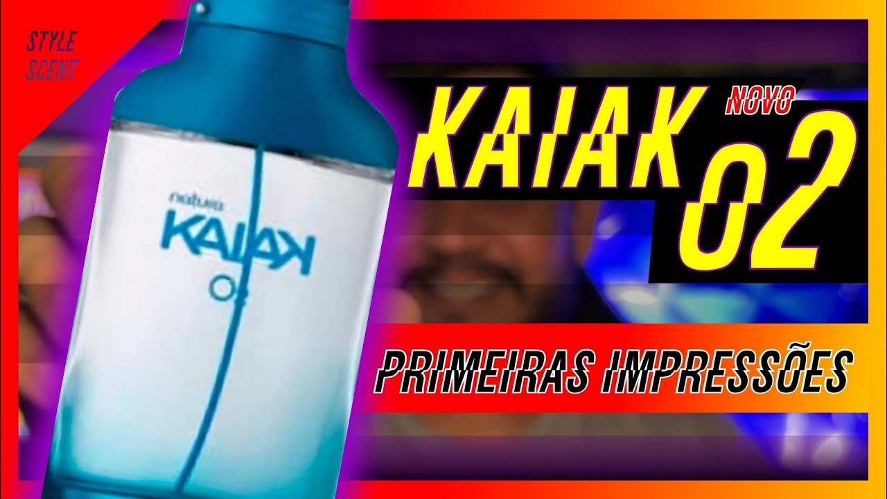 Primeiras Impressões do Novo KAIAK O2 da Natura - O lançamento do ano?