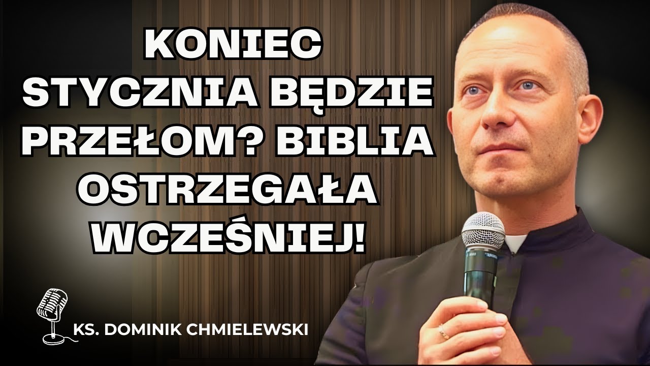 Dominik Chmielewski - Koniec stycznia: będzie przełom? Biblia ostrzegała wcześniej!