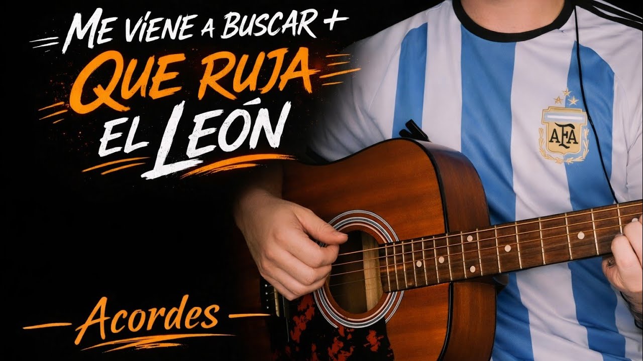 Me viene a buscar + Que ruja el león. Acordes