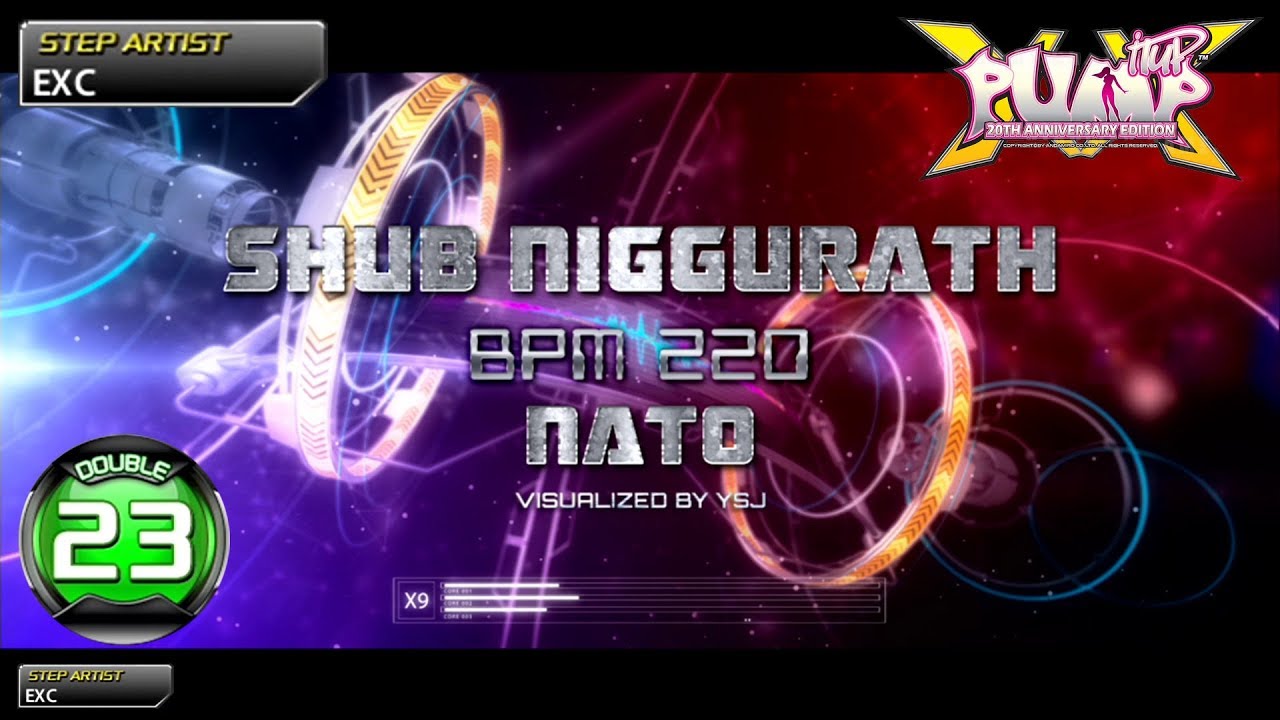[PUMP IT UP XX] Shub Niggurath D23