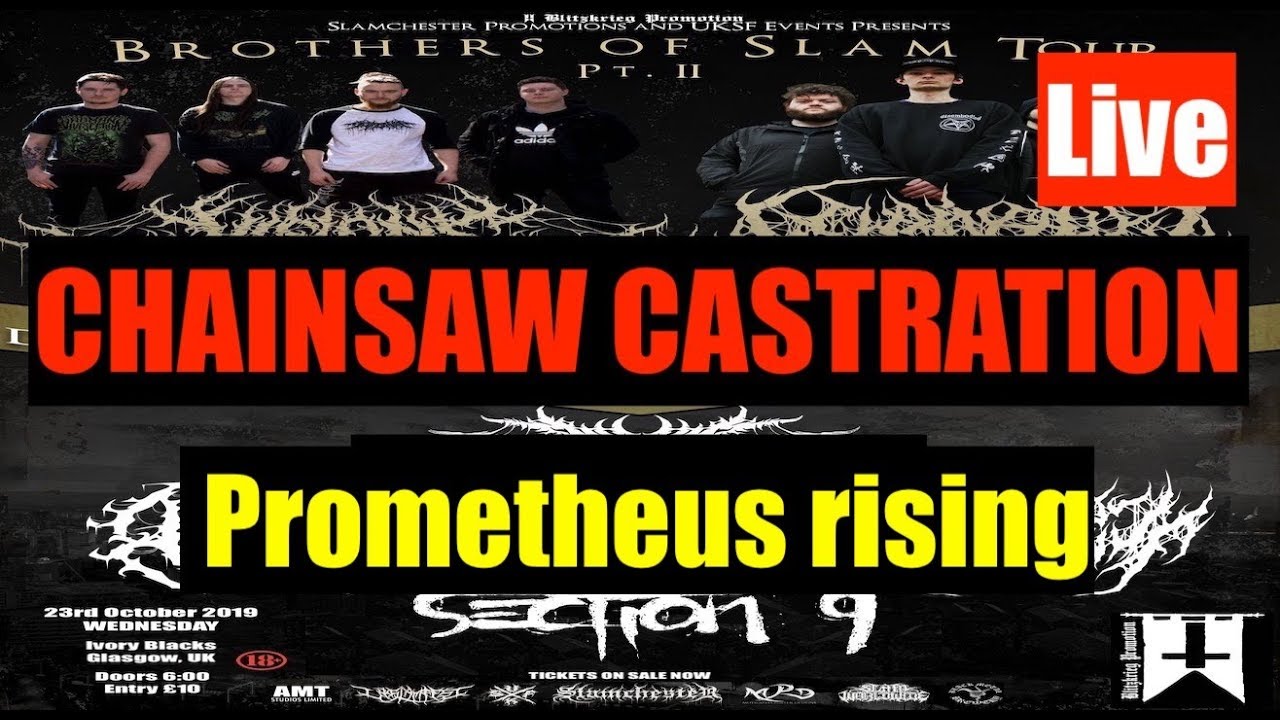 Chainsaw castration - Prometheus rising (New song)- Live - 23rd October 2019
