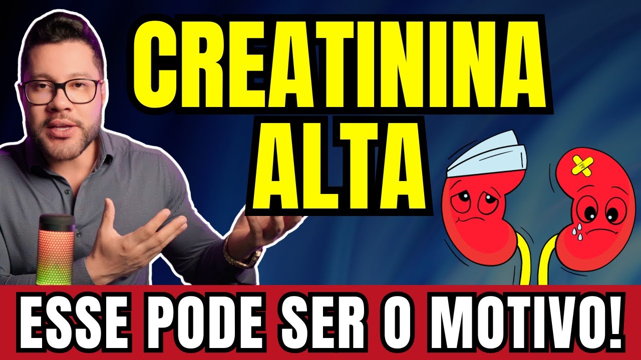 CREATININA ALTA : O QUE VOCÊ PRECISA SABER!