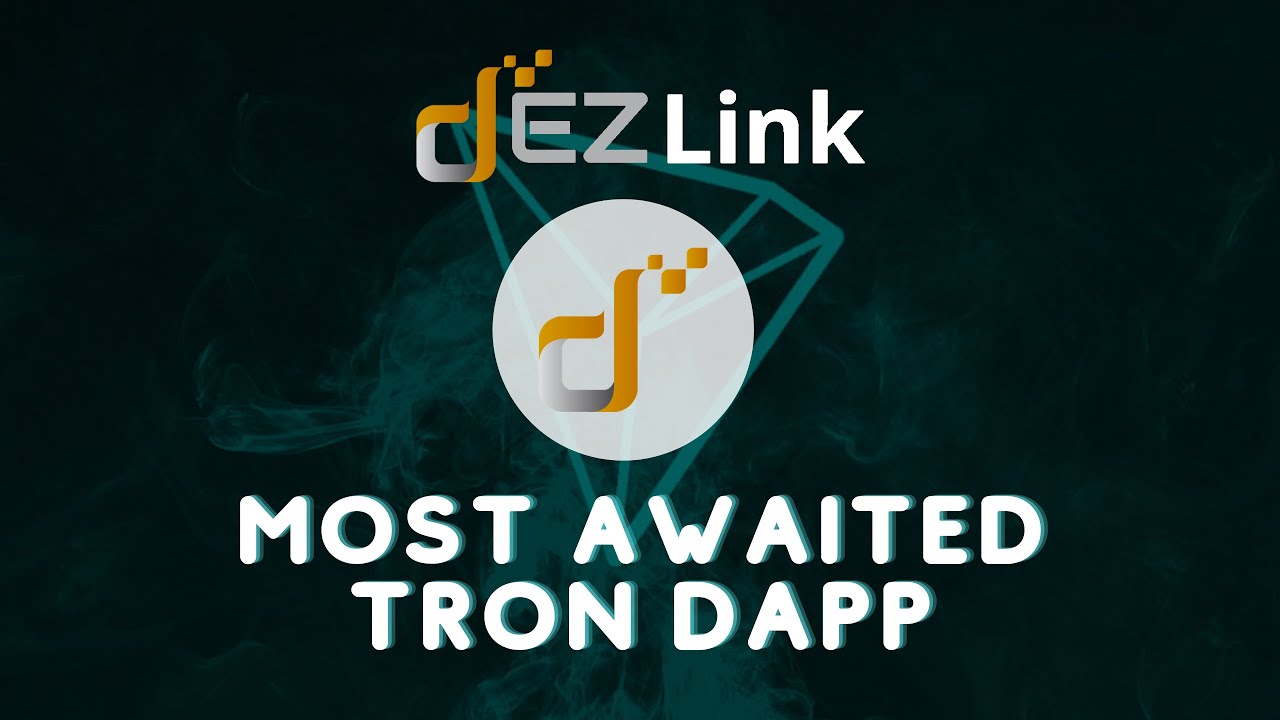Dez Link: Most awaited TRON DApp